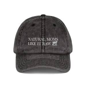 "Natural Moms Like it Raw" Hat